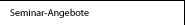 Seminar-Angebote
